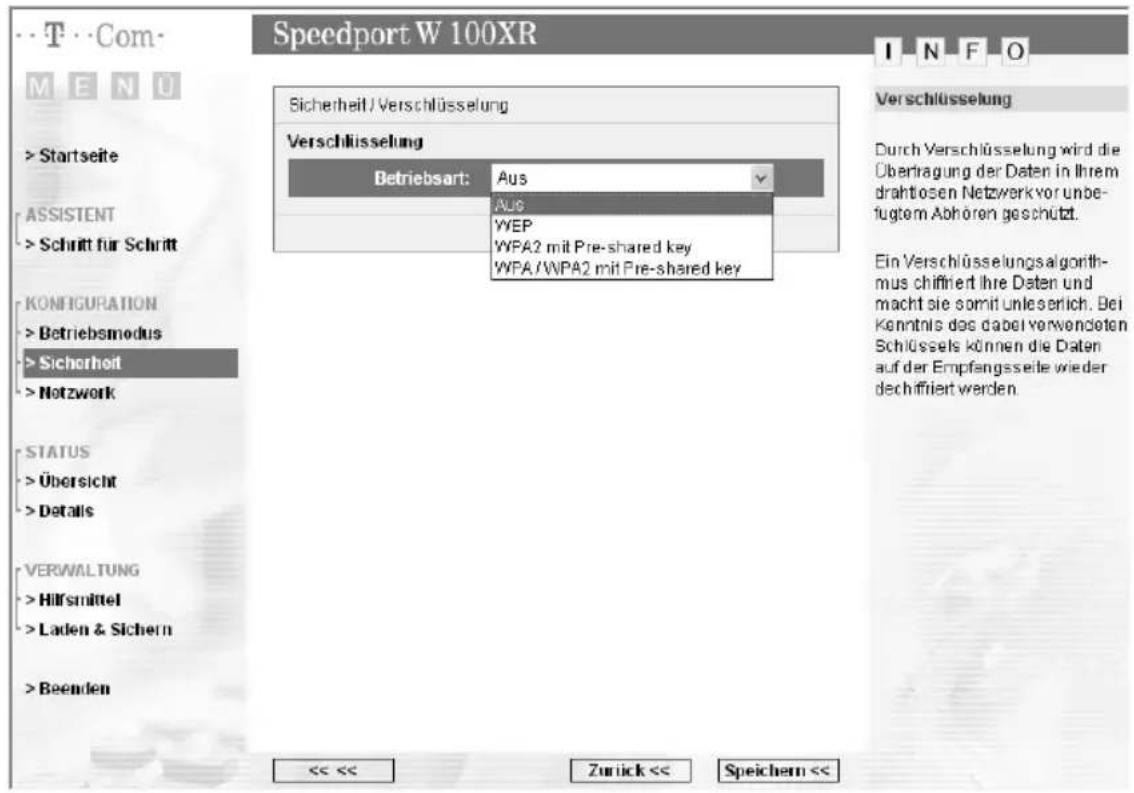 Speedport W 100XR Sicherheit / Verschlüsselung Verschlüsselung Betriebsart: Aus Aus WEP WPA2 mit Pre-shared key WPA/WPA2 mit Pre-shared key KONFIGURATION > Betriebsmodus > Sicherheit > Notzwork STATUS > Übersicht > Details VERWALTUNG > Hilfsmittel > Laden & Sichern > Beenden << << Zurick << Speicher…