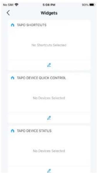 No SIM 5:08 PM 90% Widgets TAPO SHORTCUTS No Shortcuts Selected 2 TAPO DEVICE QUICK CONTROL No Devices Selected 2 TAPO DEVICE STATUS No Devices Selected