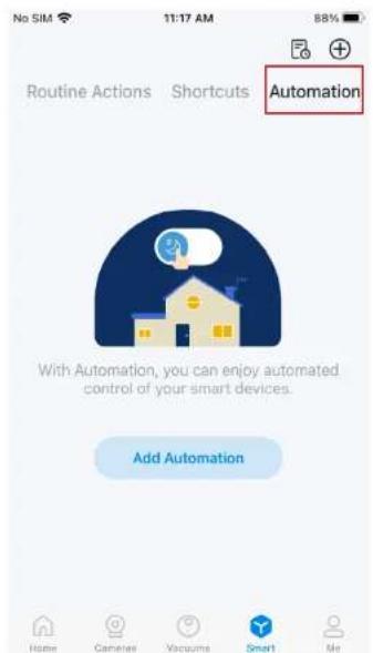 No SIM 11:17 AM 88% Routine Actions Shortcuts Automation With Automation, you can enjoy automated control of your smart devices. Add Automation Home Camelase Vacuims Smart Me