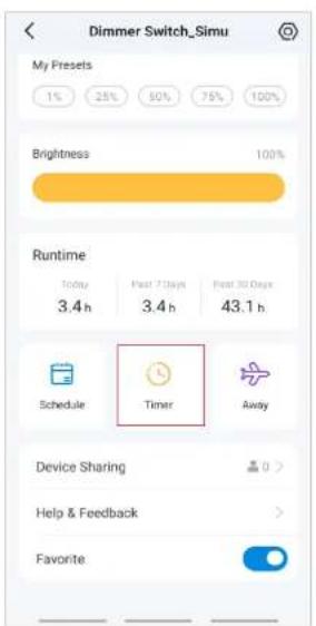 Dimmer Switch_Simu My Presets 1% 25% 50% 75% 100% Brightness 100% Runtime Today 3.4 h Past 7 Days Past 30 Days 3.4 h 3.4 h 43.1 h Schedule Timer Away Device Sharing 0 > Help & Feedback > Favorite