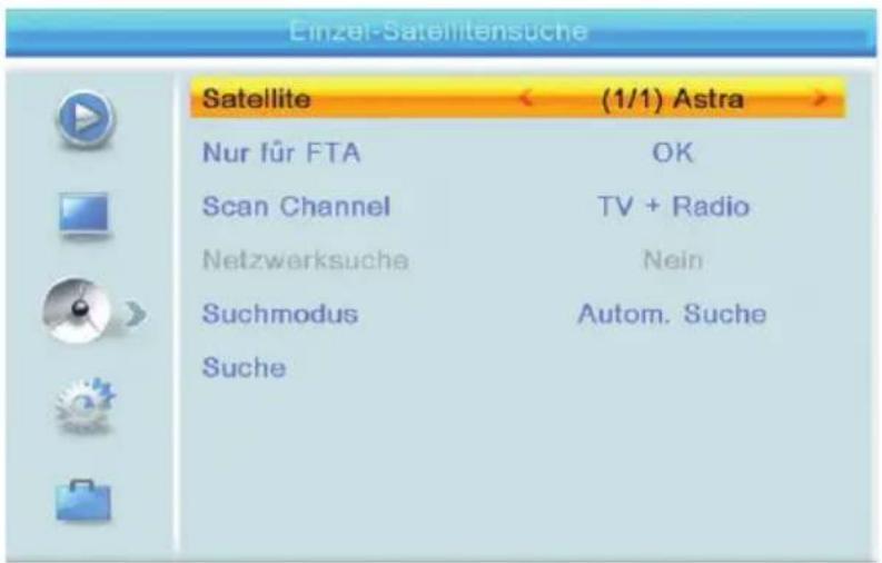 Einzel-Satellitensüche Satellite < (1/1) Astra > Nur für FTA OK Scan Channel TV + Radio Netzwerksuche Nein Suchmodus Autom. Suche Suche