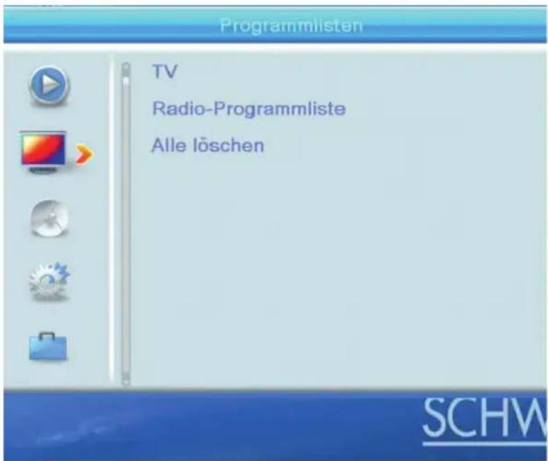 Programmlisten TV Radio-Programmliste Alle löschen SCHW