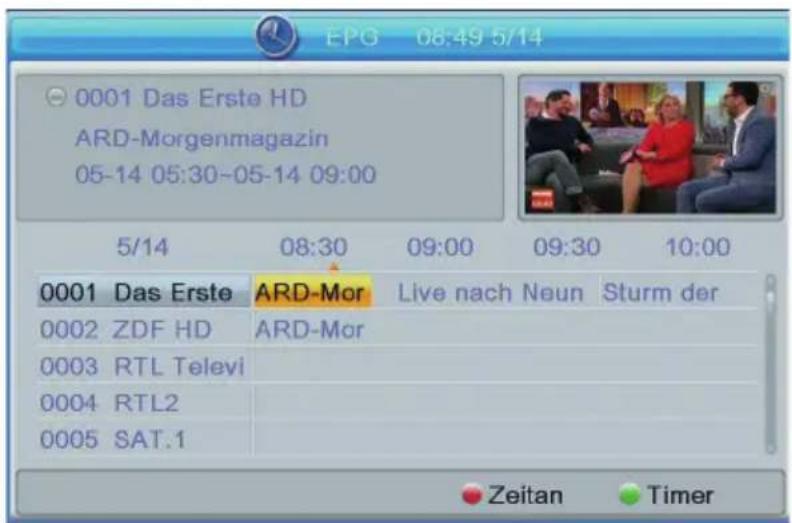 0001 Das Erste HD ARD-Morgenmagazin 05-14 05:30~05-14 09:00 5/14 08:30 09:00 09:30 10:00 0001 Das Erste ARD-Mor Live nach Neun Sturm der 0002 ZDF HD ARD-Mor 0003 RTL Televi 0004 RTL2 0005 SAT.1 Zeitan Timer