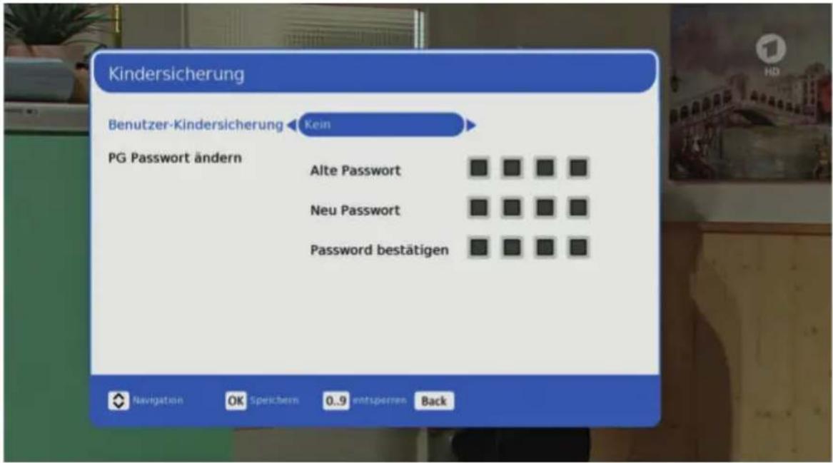 Kindersicherung Benutzer-Kindersicherung < Kein PG Passwort ändern Alte Passwort Neu Passwort Password bestätigen Navigation OK Speichern 0.9 entspernen Back