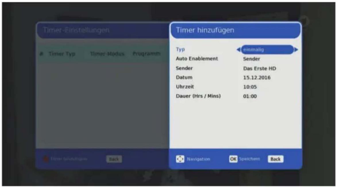 Timer-Einstellungen Timer hinzufügen Typ einmalig Auto Enablement Sender Sender Das Erste HD Datum 15.12.2016 Uhrzeit 10:05 Dauer (Hrs / Mins) 01:00 Timer gmbufügen Back Navigation OK Speichem Back