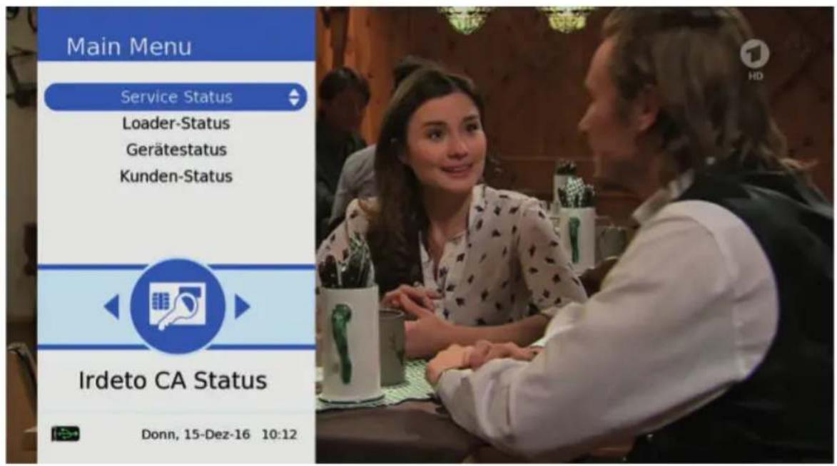 Main Menu Service Status Loader-Status Gerätestatus Kunden-Status Irdeto CA Status Donn, 15-Dez-16 10:12