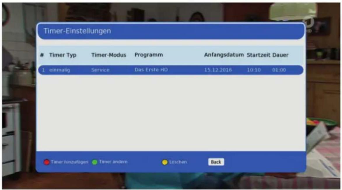 Timer-Einstellungen Timer Typ Timer-Modus Programm Anfangsdatum Startzeit Dauer 1 einmalig Service Das Erste HD 15.12.2016 10:10 01:00 Timer hinzufügen Timer andem Loschen Back