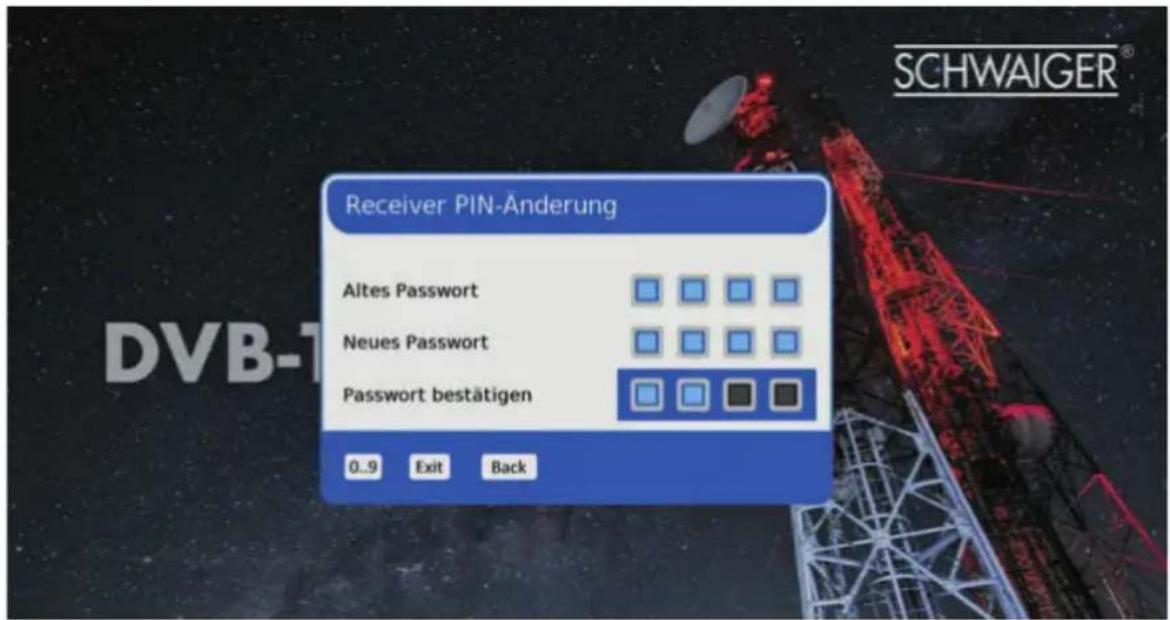 Receiver PIN-Änderung Altes Password Neues Password Passwort bestätigen 0..9 Exit Back SCHWAIGER® DVB-7