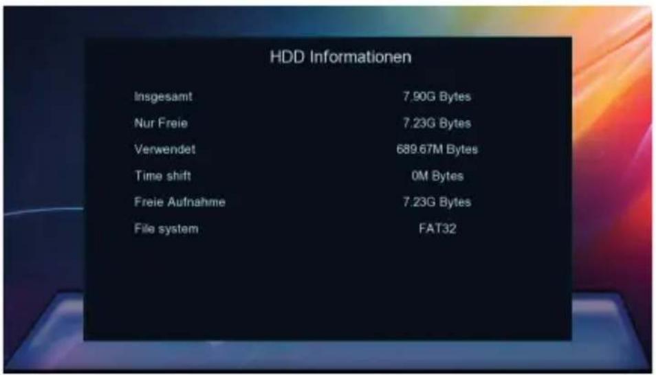 HDD Informationen Insgesamt 7.90G Bytes Nur Freie 7.23G Bytes Verwendet 689.67M Bytes Time shift 0M Bytes Freie Aufnahme 7.23G Bytes File system FAT32