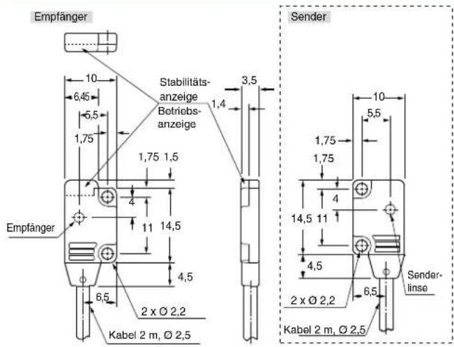Empfänger 10 6,45 5,5 1,75 Stabilitäts- anzeige Betriebs- anzeige 1,4 3,5 1,75 1,5 4 11 14,5 4,5 Empfänger 6,5 2 x Ø 2,2 Kabel 2 m, Ø 2,5 Sender 10 5,5 1,75 1,75 4 14,5 11 4,5 2 x Ø 2,2 6,5 Sender- linse Kabel 2 m, Ø 2,5