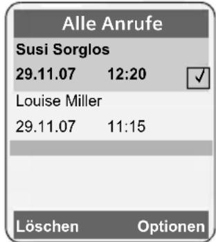 Alle Anrufe Susi Sorglos 29.11.07 12:20 ✓ Louise Miller 29.11.07 11:15 Löschen Optionen
