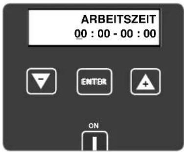 ARBEITSZEIT 00 : 00 - 00 : 00 ENTER ON