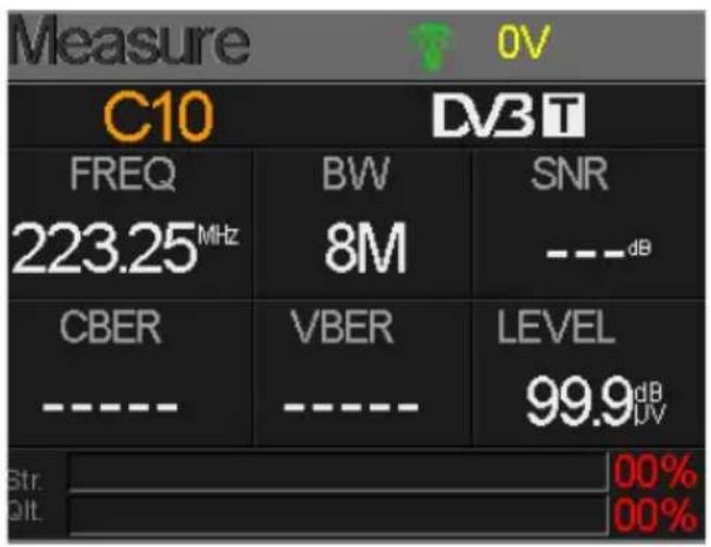 Measure C10 DV3 T FREQ 223.25MHz BVW 8M SNR ---dB CBER ---- VBER ---- LEVEL 99.9dB UV Str. Dlt. 00% 00%