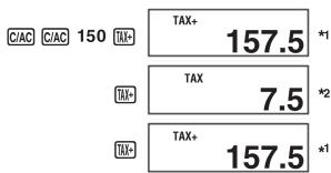C/CAC C/CAC 150 TIA- TAX+ 157.5 *1 TIA- TAX 7.5 *2 TIA- TAX+ 157.5 *1