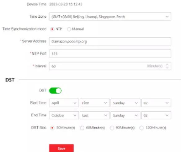 Device Time 2023-03-23 15:12:43 Time Zone (GMT+08:00) Beijing, Uramqi, Singapore, Perth Time Synchronization mode NTP Manual *Server Address 0.amazon.pool.ntp.org *NTP Port 123 *Interval 60 Minute(s) DST DST Start Time April First Sunday 02 End Time October Last Sunday 02 DST Bias 30Minute(s) 60Minute(s) 90Minute(s) 120Minute(s) Save