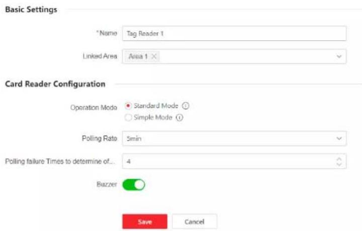 Basic Settings *Name Tag Reader 1 Linked Area Area 1 × Card Reader Configuration Operation Mode Standard Mode ? Simple Mode ? Polling Rate 5min Polling failure Times to determine of... 4 Buzzer Save Cancel
