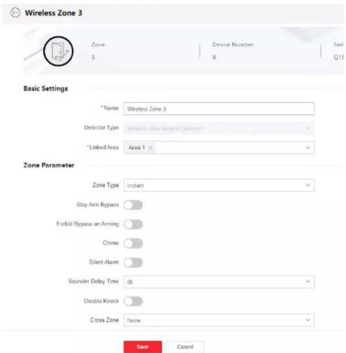 Wireless Zone 3 Zone 3 Device Number 8 Serial Q15 Basic Settings *Name Wireless Zone 3 Detector Type Wireless Site Manager Detector *Linked Area Area 1 Zone Parameter Zone Type Instant Stay Arm Bypass Forbid Bypass on Amming Chime Silent Alarm Sounder Delay Time 0s Double Knock Cross Zone None Save Cancel