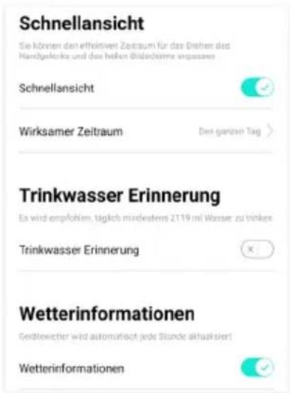 Schnellansicht Sie können den effektiven Zeitraum für das Dreher des Handsgelzerke und das hellen Blückerkärme anpassen Schnellansicht Wirksamer Zeitraum Das ganzteln Tag > Trinkwasser Erinnerung Es wird empfohlen, täglich mindestens 2119 ml Wasser zu trinkes Trinkwasser Erinnerung Wetterinformation…