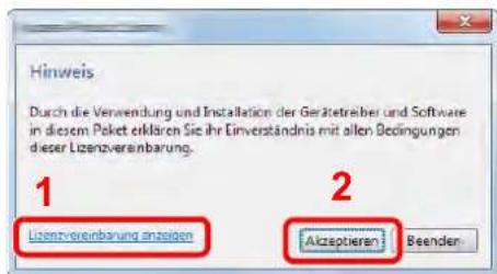 Hinweis Durch die Verwendung und Installation der Gerätetreiber und Software in diesem Packet erklären Sie ihr Einverständnis mit allen Bedingungen dieser Lizenzvereinbarung. 1 Lizenzvereinbarung anzeiten 2 Akzeptieren Beenden