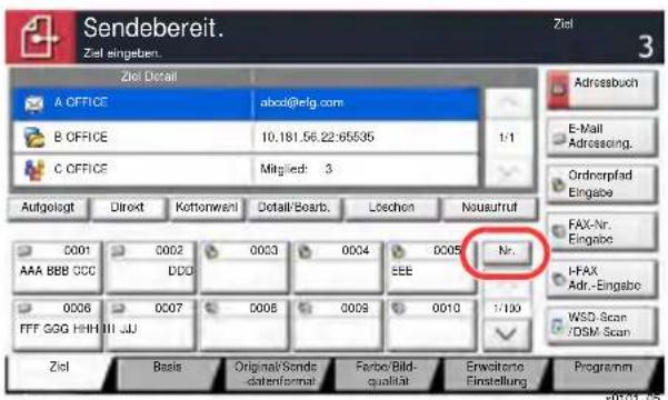 Sendebereit. Ziel eingeben. Ziel Detail A OFFICE abcd@elg.com B OFFICE 10.181.56.22:65535 C OFFICE Mitglied: 3 Aufgelegt Direct Kottonwei Detail/Boarb. Leuchen Nousuruf 0001 0002 0003 0004 0005 Nr. AAA BBB CCC DDG SEE 0006 0007 0008 0009 0010 1/100 FFF GGG HH III JU WSD-Scan /DSM Scan Ziel Basis Original/Sends- datenformat Farbe/Bild- qualität Erweiterte Einstellung Programm s0701.05