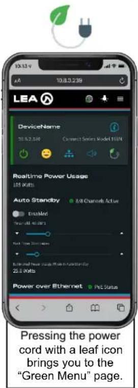 10.12 v 10.8.3.239 LEA DeviceName 30.6.2.540 Current Series Model 100M Realtime Power Usage 10k Watts Auto Standby 8/8 Channels Active Installed New Call Users NAT Type Security Internal Power Usage Made to Switchster 25.8 Watts Power over Ethernet Pre Status Pressing the power cord with a leaf icon brings you to the "Green Menu" page.