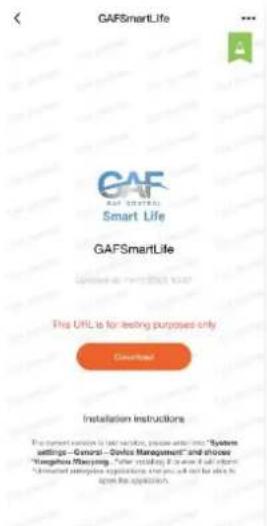 GAFSmartLife GAF GAF CENTRAL Smart Life GAFSmartLife This URL is for testing purposes only Download! Installation Instructions The current version is last version, please refer to: "System settings - General - Devices Management" and shows "Tangzhou Macyeing". Note, including if necessary if all other Recommended applications include you and your role in open the application.