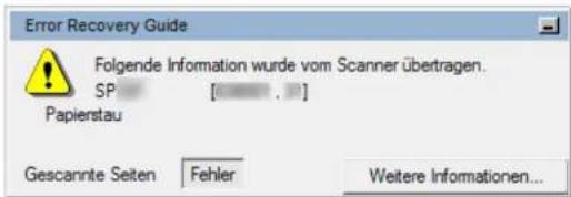 Error Recovery Guide Folgende Information wurde vom Scanner übertragen. SP [ . ] Papierstau Gescannte Seiten Fehler Weitere Informationen...