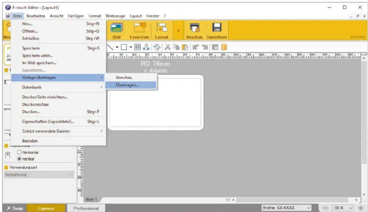 P-touch Editor - [Layout1] Datei Bearbeiten Ansicht Einfügen Format Werkzeuge Layout Fenster ? Neu... Strg+N Öffnen... Strg+O Schließen Strg+W Speichern Strg+S Speichern unter... Im Web speichern... Exportieren... Vorlage übertragen > Datenbank > Drucker/Seite einrichten... Druckvorschau Drucken... Strg+P Eigenschaften (Layoutdatei)... Strg+L Zuletzt verwendete Dateien > Beenden Horizontal Vertical Verwendungssart Normalformat Blatt 1 Vorschau Übertragen... Snap Express Professional Brother XX-XXXX 100%