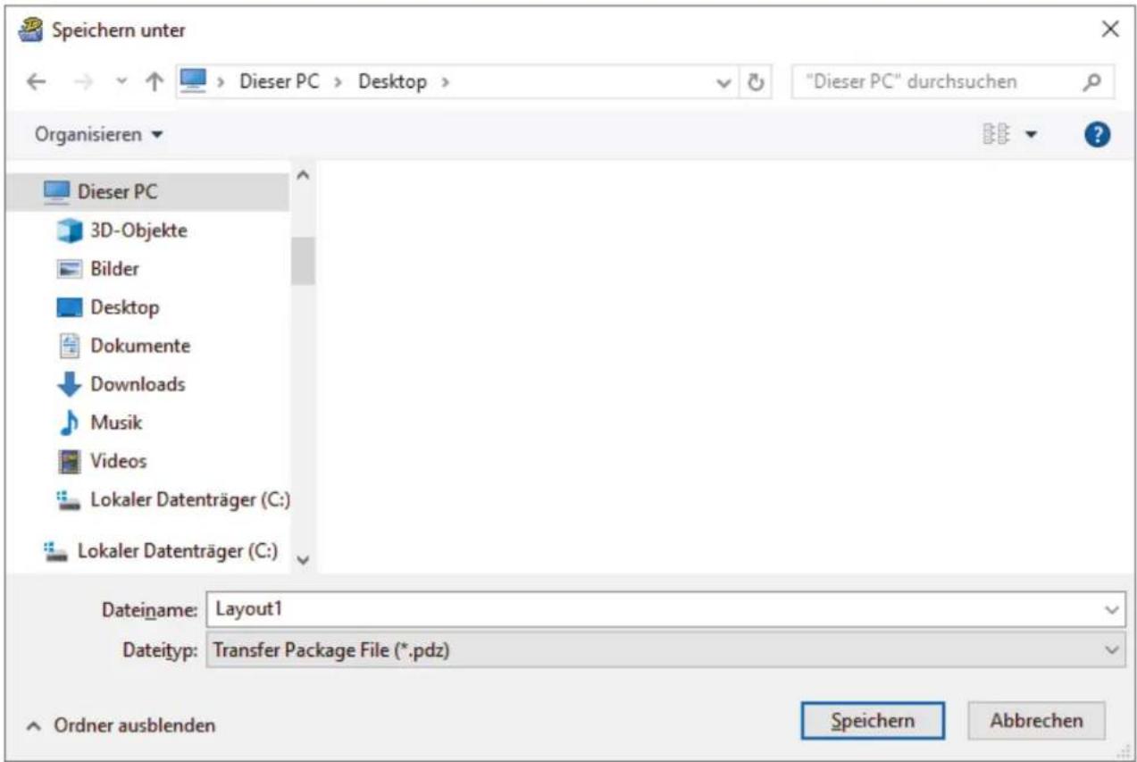 Speichern unter Dieser PC > Desktop > "Dieser PC" durchsuchen Organisieren Dieser PC 3D-Objekte Bilder Desktop Dokumente Downloads Musik Videos Lokaler Datenträger (C:) Lokaler Datenträger (C:) Dateiname: Layout1 Dateityp: Transfer Package File (*.pdz) Ordner ausblenden Speichern Abbrechen
