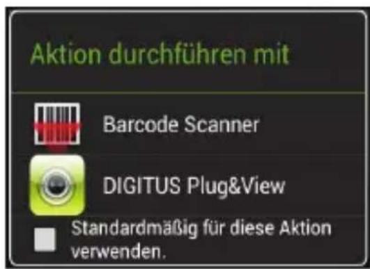 Aktion durchführen mit Barcode Scanner DIGITUS Plug&View Standardmäßig für diese Aktion verwenden.