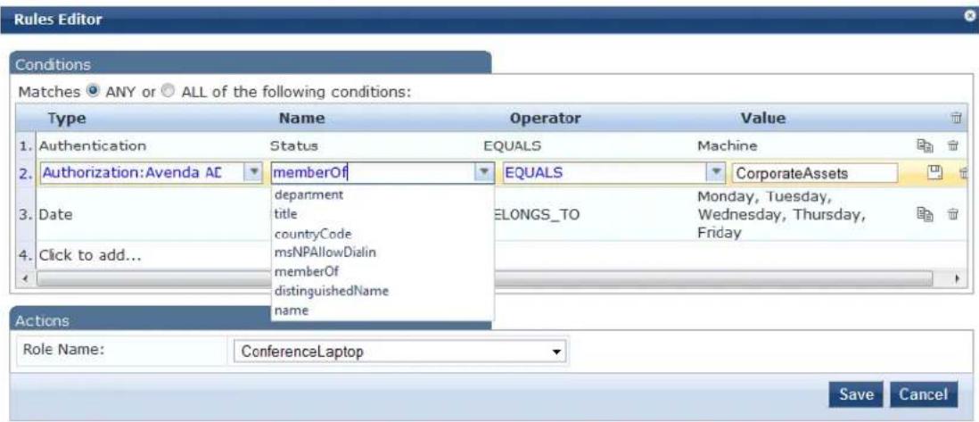 Rules Editor Conditions Matches ANY or ALL of the following conditions: Type Name Operator Value 1. Authentication Status EQUALS Machine 2. Authorization:Avenda AC(memberOf EQUALS CorporateAssets 3. Date Humidemode department Monday, Tuesday, Date CountryCode ELONGS_TO Wednesday, Thursday, Date CountryCode Friday 4. Click to add... msNPAIowDialin memberOf distinguishedName name Actions Role Name: ConferenceLaptop Save Cancel