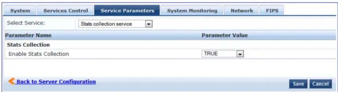 System Services Control三人Service Parameters System Monitoring Network FIPS Select Service: Stats collection service Parameter Name Parameter Value Stats Collection Enable Stats Collection TRUE Back to Server Configuration Save Cancel