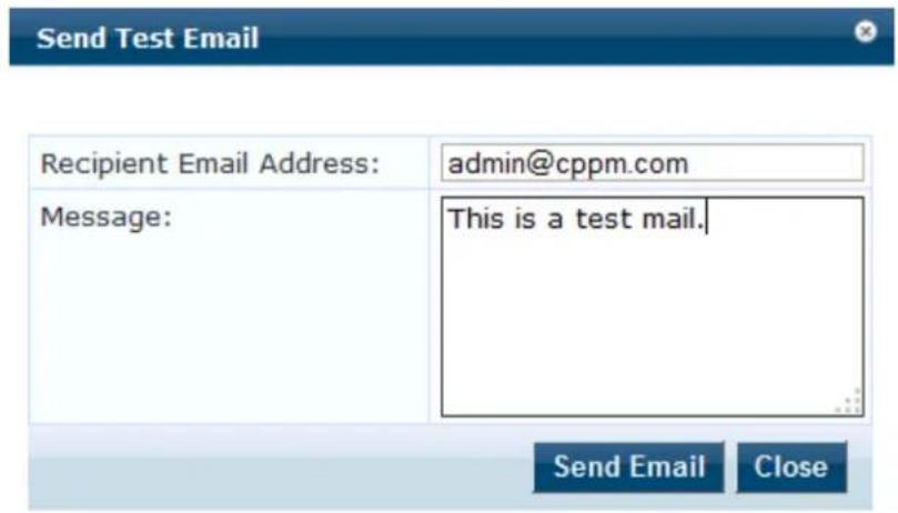 Send Test Email Recipient Email Address: Message: admin@cppm.com This is a test mail. Send Email Close