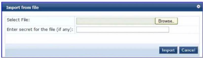 Import from file Select File: Browse... Enter secret for the file (if any): Import Cancel!