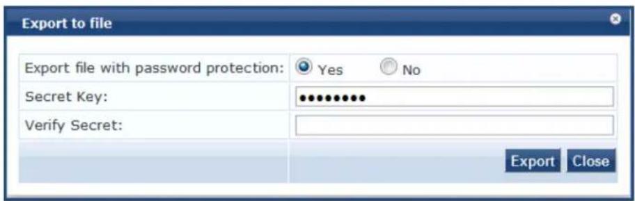 Export to file Export file with password protection: Yes No Secret Key: •••••••••• Verify Secret: Export Close