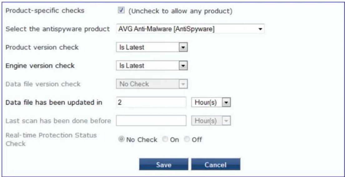 Product-specific checks ✓ (Uncheck to allow any product) Select the antispyware product AVG Anti-Malware [AntiSpyware] Product version check Is Latest Engine version check Is Latest Data file version check No Check Data file has been updated in 2 Hour(s) Last scan has been done before Hour(s) Real-time Protection Status Check No Check On Off Save Cancel