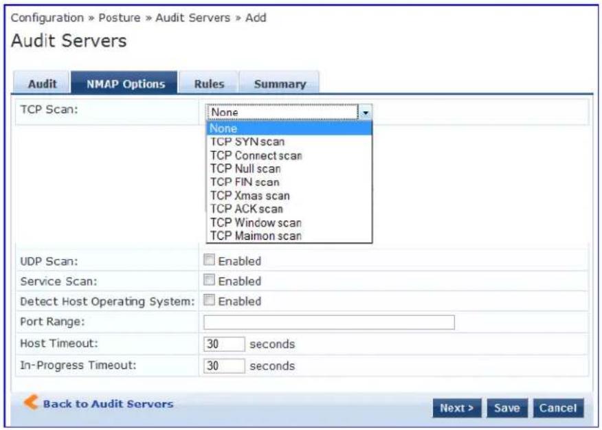 Configuration » Posture » Audit Servers » Add Audit Servers Audit NMAP Options Rules Summary TCP Scan: None None TCP SYN scan TCP Connect scan TCP Null scan TCP FIN scan TCP Xmas scan TCP ACK scan TCP Window scan TCP Maimon scan UDP Scan: Enabled Service Scan: Enabled Detect Host Operating System: Enabled Port Range: Host Timeout: 30 seconds In-Progress Timeout: 30 seconds Back to Audit Servers Next > Save Cancel