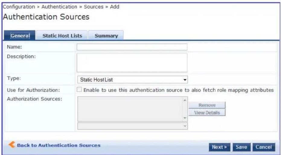Configuration > Authentication > Sources > Add Authentication Sources General Static Host Lists Summary Name: Description: Type: Static HostList Use for Authorization: Authorization Sources: Enable to use this authentication source to also fetch role mapping attributes Remove View Details Back to Authentication Sources Next > Save Cancel
