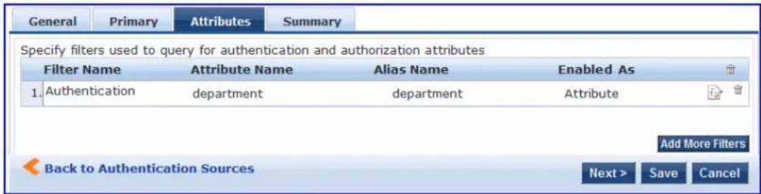 General Primary Attributes Summary Specify filters used to query for authentication and authorization attributes Filter Namewer Attribute Name Alias Name Enabled As 1. Authentication department department Attribute Add More Filters Back to Authentication Sources Next > Save Cancel