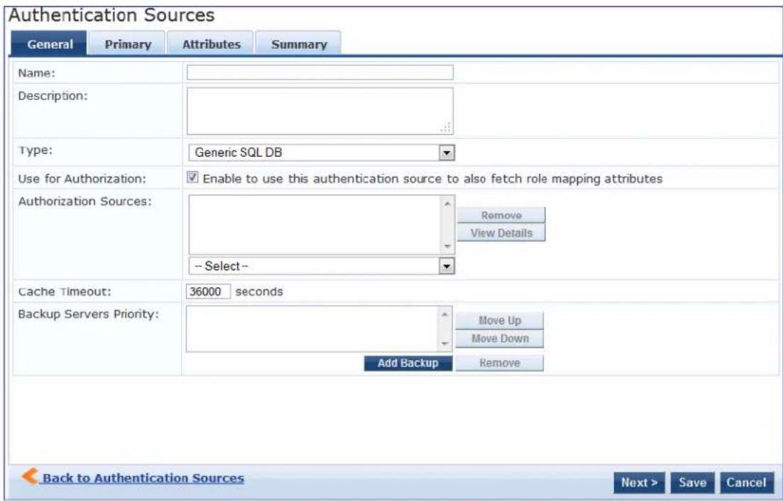Authentication Sources General Primary Attributes Summary Name: Description: Type: Generic SQL DB Use for Authorization: Enable to use this authentication source to also fetch role mapping attributes Authorization Sources: Remove View Details -- Select-- Cache Timeout: 36000 seconds Backup Servers Priority: Move Up Move Down Add Backup Remove Back to Authentication Sources Next > Save Cancel