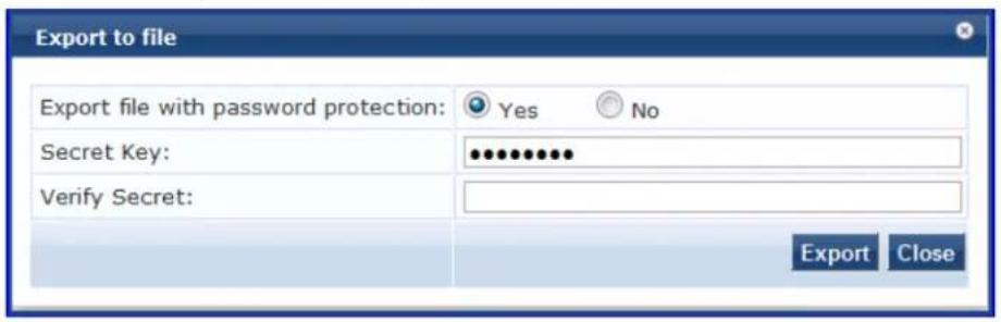 Export to file Export file with password protection: Yes No Secret Key: •••••••••• Verify Secret: Export Close