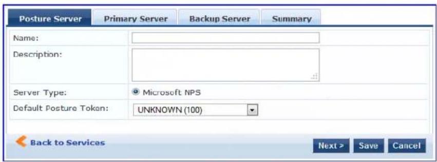 Posture Server Primary Server Backup Server Summary Name: Description: Server Type: Microsoft NPS Default Posture Token: UNKNOWN (100) Back to Services Next > Save Cancel