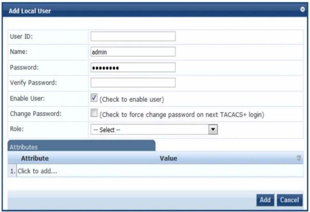 Add Local User User ID: Name: admin Password: ••••••••• Verify Password: Enable User: ✓ (Check to enable user) Change Password: □ (Check to force change password on next TACACS+ login) Role: -- Select -- Attributes Attribute Value 1. Click to add... Add Cancel