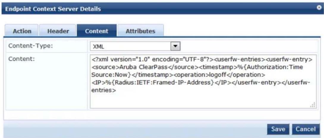 Endpoint Context Server Details Action Header Content Attributes Content-Type: XML Content: Aruba ClearPass%{Authorization: Time Source:Now}logoff %{Radius:IETF:Framed-IP-Address} Save Cancel