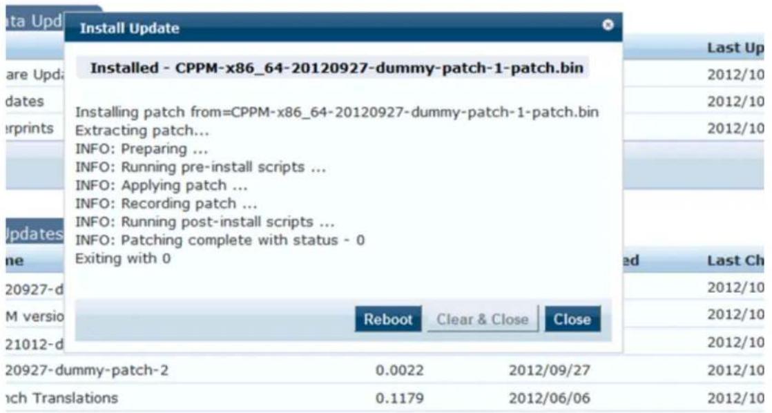 Install Update Installed - CPPM-x86_64-20120927-dummy-patch-1-patch.bin Installing patch from=CPPM-x86_64-20120927-dummy-patch-1-patch.bin Extracting patch... INFO: Preparing ... INFO: Running pre-install scripts ... INFO: Applying patch ... INFO: Recording patch ... INFO: Running post-install scripts ... INFO: Patching complete with status - 0 Exiting with 0 Reboot Clear & Close Close Last Up 2012/10 2012/10 2012/10 Last Ch 2012/10 2012/10 2012/10 20927-dummy-patch-2 0.0022 2012/09/27 2012/10 Tech Translations 0.1179 2012/06/06 2012/10