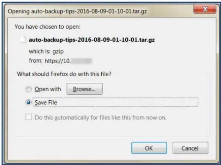 Opening auto-backup-tips-2016-08-09-01-10-01.tar.gz You have chosen to open: auto-backup-tips-2016-08-09-01-10-01.tar.gz which is: gzip from: https://10. What should Firefox do with this file? Open with Browse... Save File Do this automatically for files like this from now on. OK Cancel