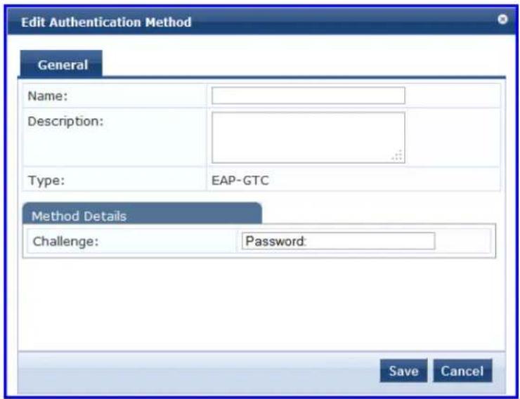 Edit Authentication Method General Name: Description: Type: EAP-GTC Method Details Challenge: Password: Save Cancel