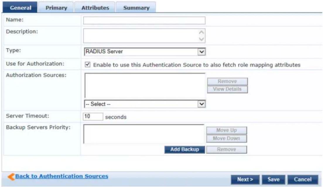 General Primary Attributes Summary Name: Description: Type: RADIUS Server Use for Authorization: ✓ Enable to use this Authentication Source to also fetch role mapping attributes Authorization Sources: Remove View Details -- Select -- Server Timeout: 10 seconds Backup Servers Priority: Move Up Move Down Add Backup Remove Back to Authentication Sources Next > Save Cancel