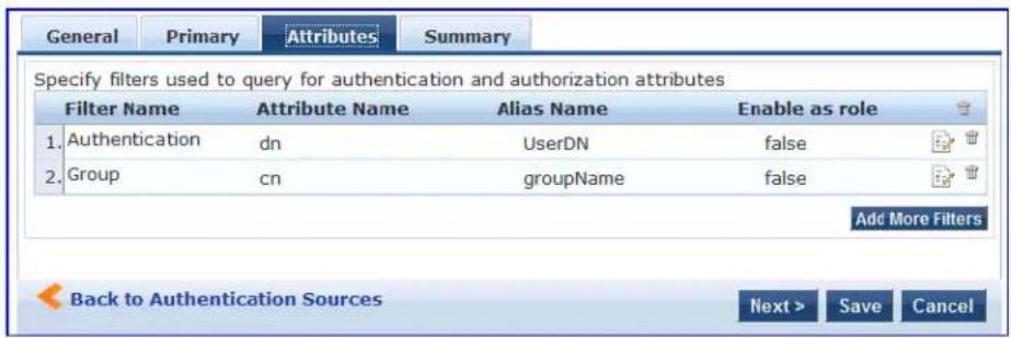 General Primary Attributes Summary Specify filters used to query for authentication and authorization attributes Filter Namewer Attribute Name Alias Name Enable as role 1. Authentication dn UserDN false 2. Group cn groupName false Add More Filters Back to Authentication Sources Next > Save Cancel
