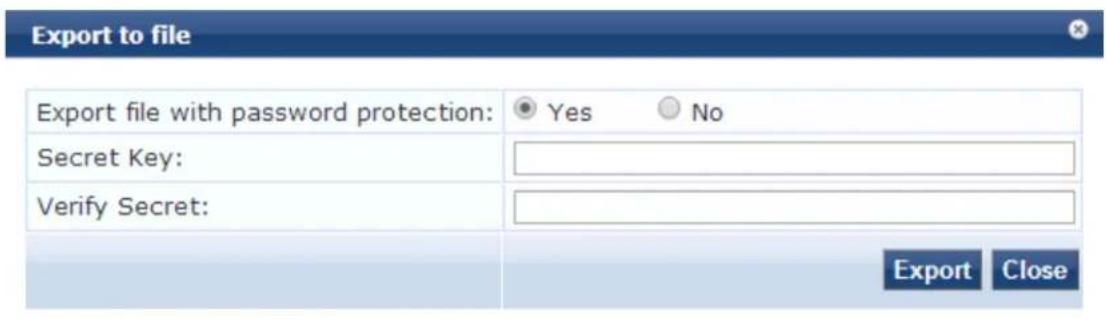 Export to file Export file with password protection: Yes No Secret Key: Verify Secret: Export Close